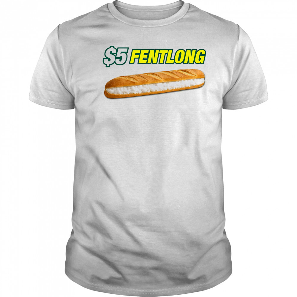 $5 Fentlong Subway parody shirt