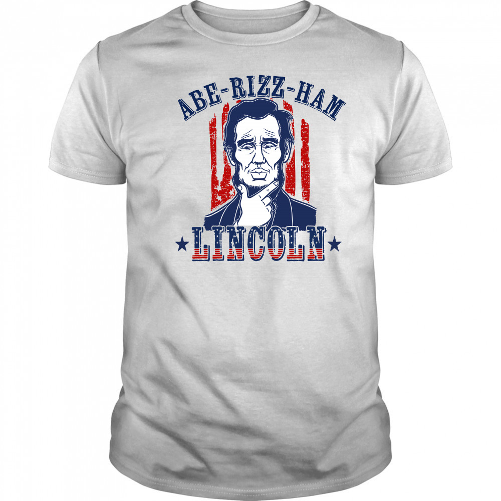 Abe-Rizz-Ham Lincoln shirt