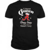 Alabama Queen Classy Sassy And A Bit Smart Assy logo shirt
