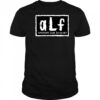 Alf assholes live forever shirt