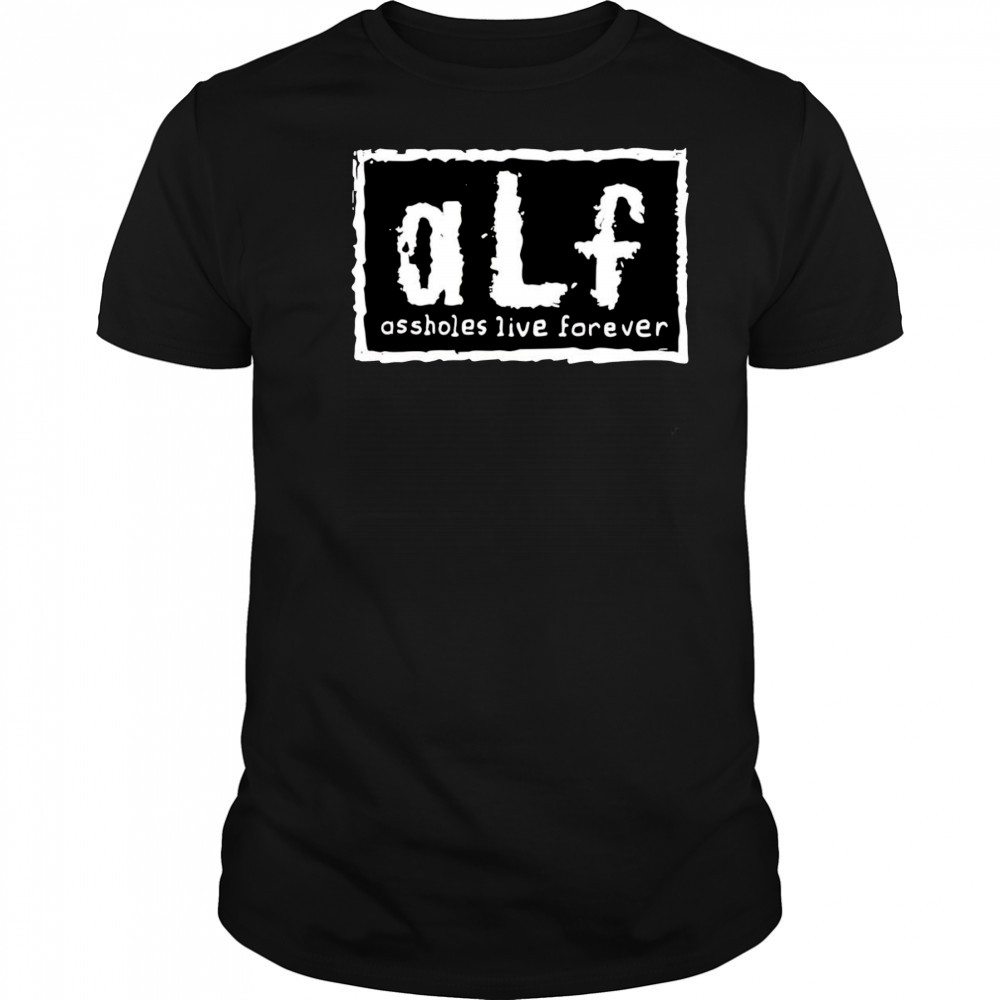 Alf assholes live forever shirt