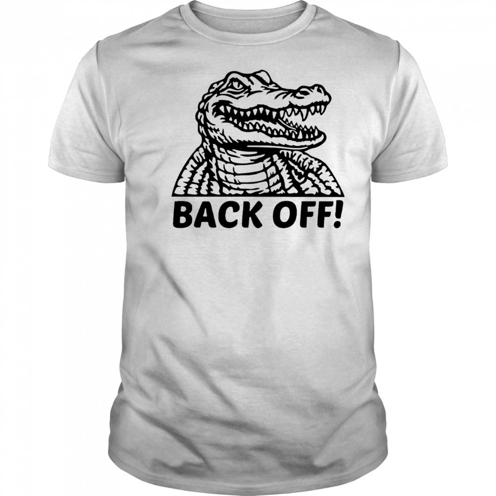 Alligator Alcatraz Auschwitz Back Off shirt