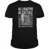 Alligator Alcatraz make america safe again shirt