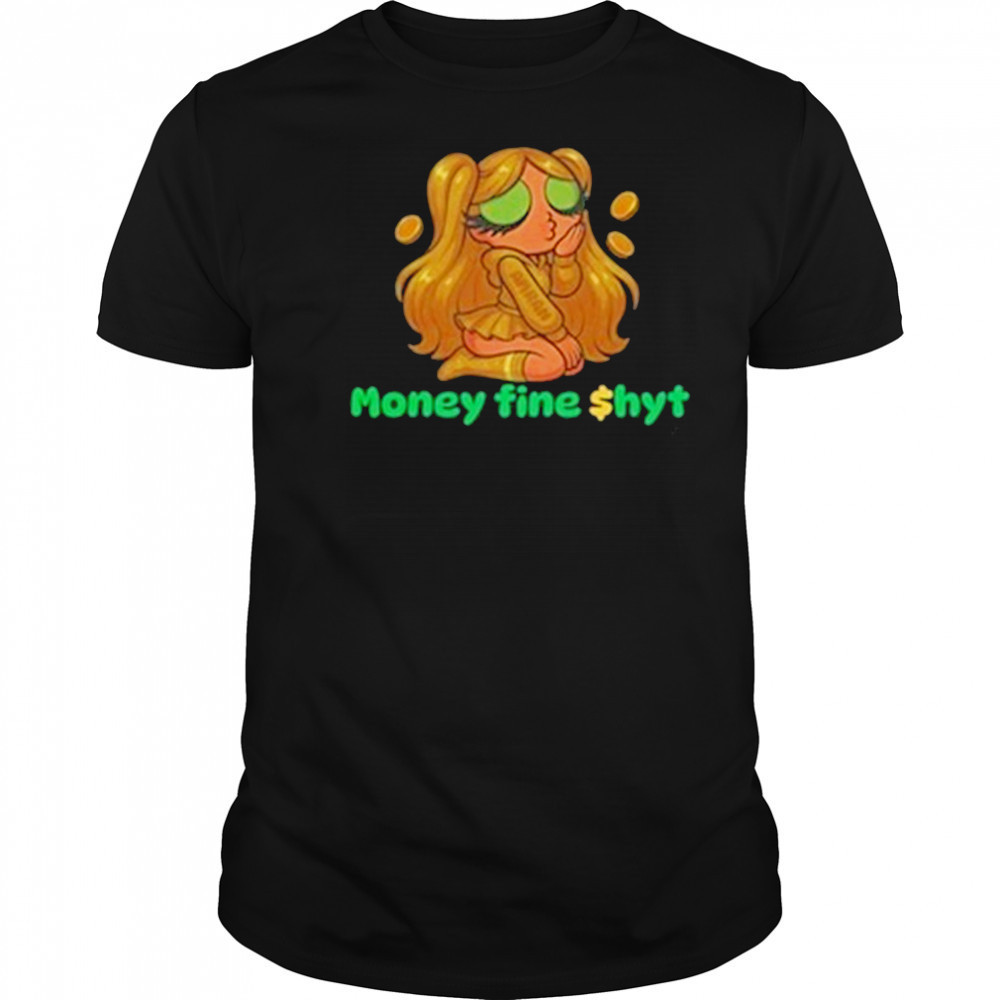 Amran Money Fine Shyt T-Shirt