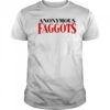 Anonymous Faggots T-Shirt