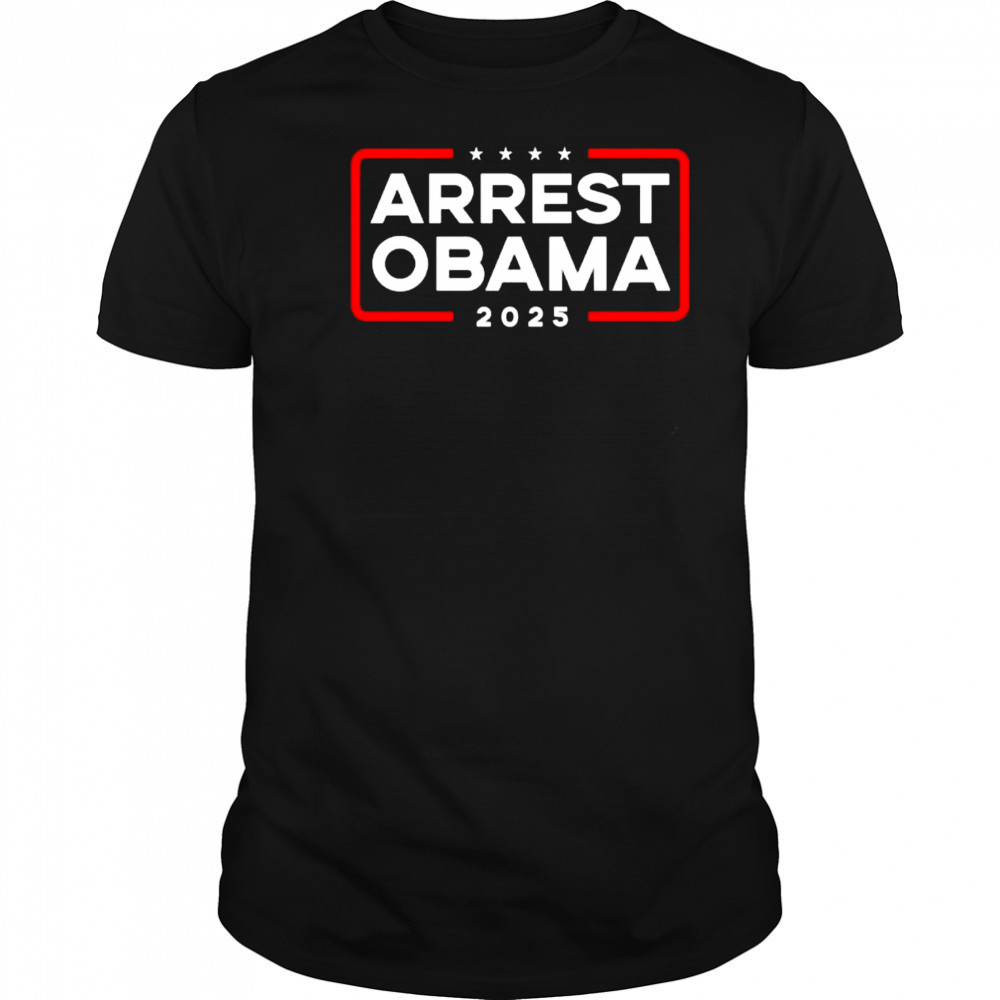 Arrest Obama 2025 shirt