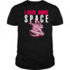 Astronaut I need more space illustration and typography shirt