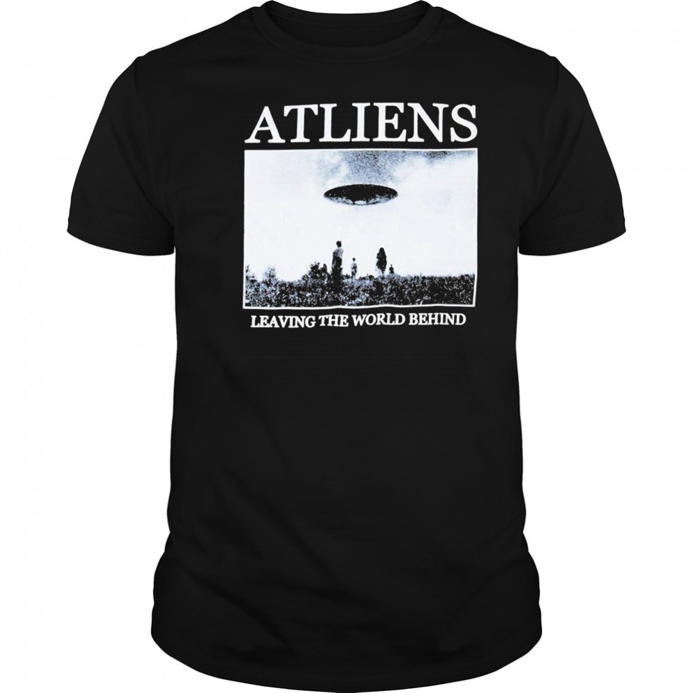 ATLiens Leaving The World Behind UFO T-Shirt