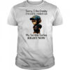 Baby Monkey sorry I am cranky I’m going through my terrible sixties right now shirt