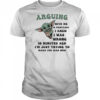 Baby Yoda arguing with me is pointless I knew I was wrong shirt