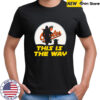 Baltimore Orioles Star Wars This Is The Way shirt