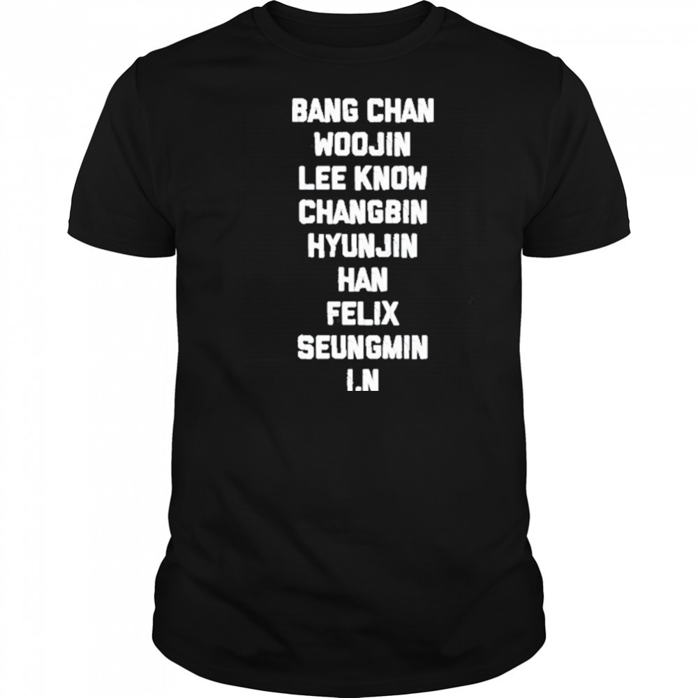Bang Chan Woojin Lee Know Changbin Hyunjin Han Felix Seungmin I.N T-Shirt