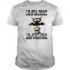 Bat I’m not mean or cold hearted I’m just sick of being fucker over shirt