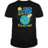 Be The Drunk Text You Want To See In The World Tonight shirt