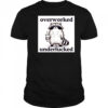 Best Raccoon overworked and underfucked shirt