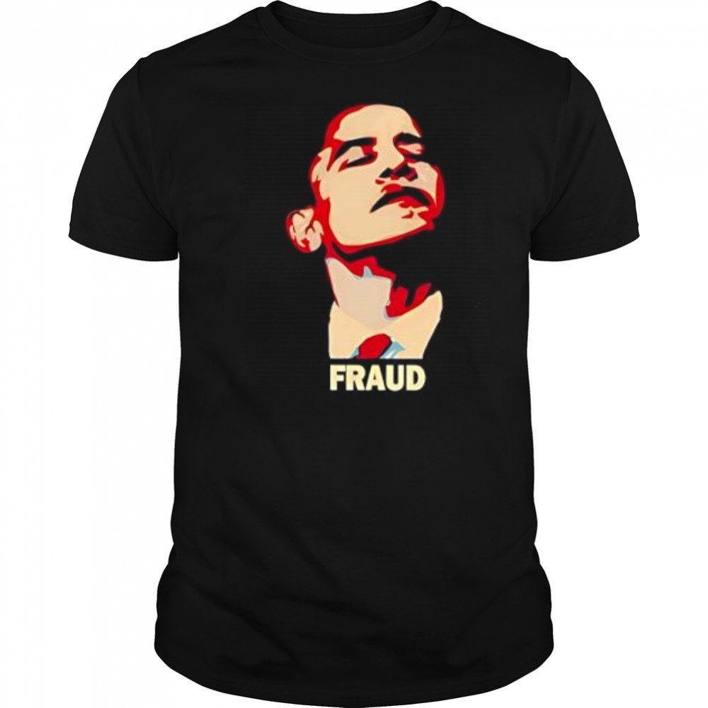 Biden Fraud Obama shirt