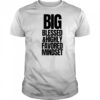 Big Blessed and Highly Favored Mindset shirt