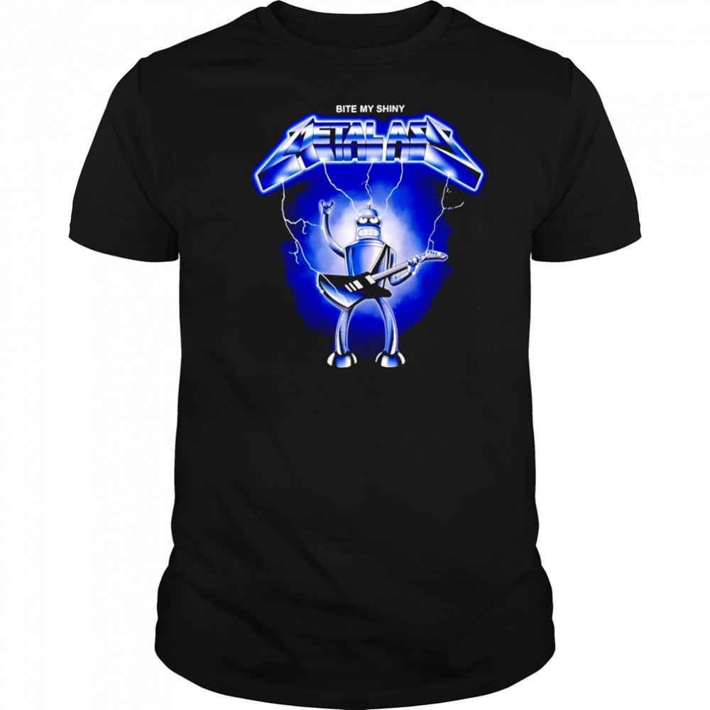 Bite my shiny Metalass shirt