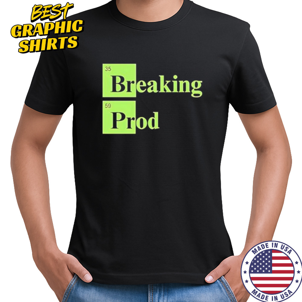 Breaking 35 prod 59 shirt