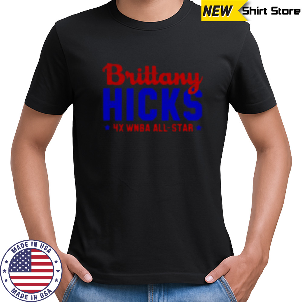 Brittany Hicks All Star Shane Gillis 4X WNBA All star shirt