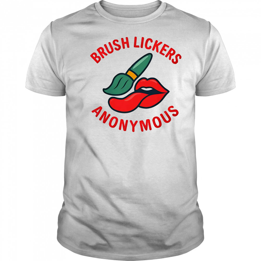Brush Lickers Anonymous shirt