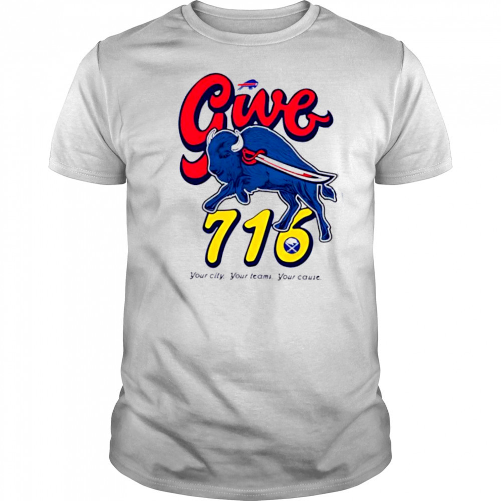 Buffalo Bills Give 716 your city your teams your cause shirt