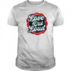 Buffalo love out loud shirt