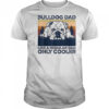 Bulldog Dad Like A Regular Dad Only Cooler T-Shirt