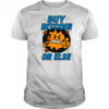 Buy Bitcoin or else shirt