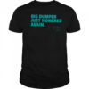 Cal Raleigh Big Dumper Just Homered Again SEA Baseball Shirt