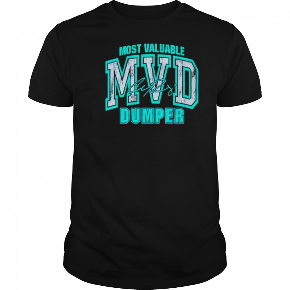 Cal Raleigh Most Valuable Dumper shirt