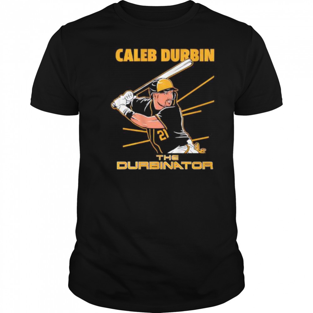 Caleb Durbin The Durbinator shirt