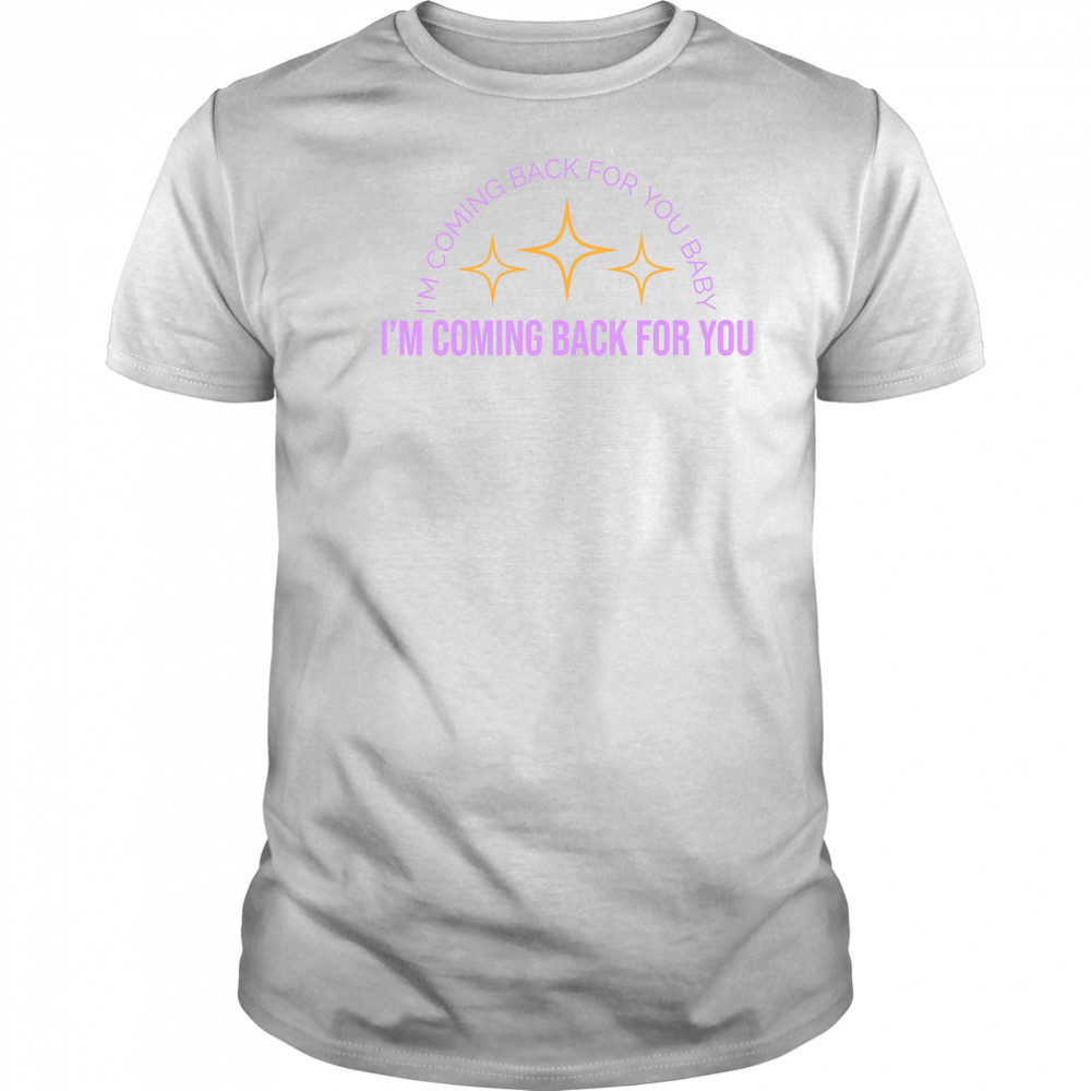 Carly Rae Jepsen The Loneliest TimeIm Coming Back For You shirt