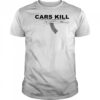 Cars kill 1.2 million world wide each year gun shirt