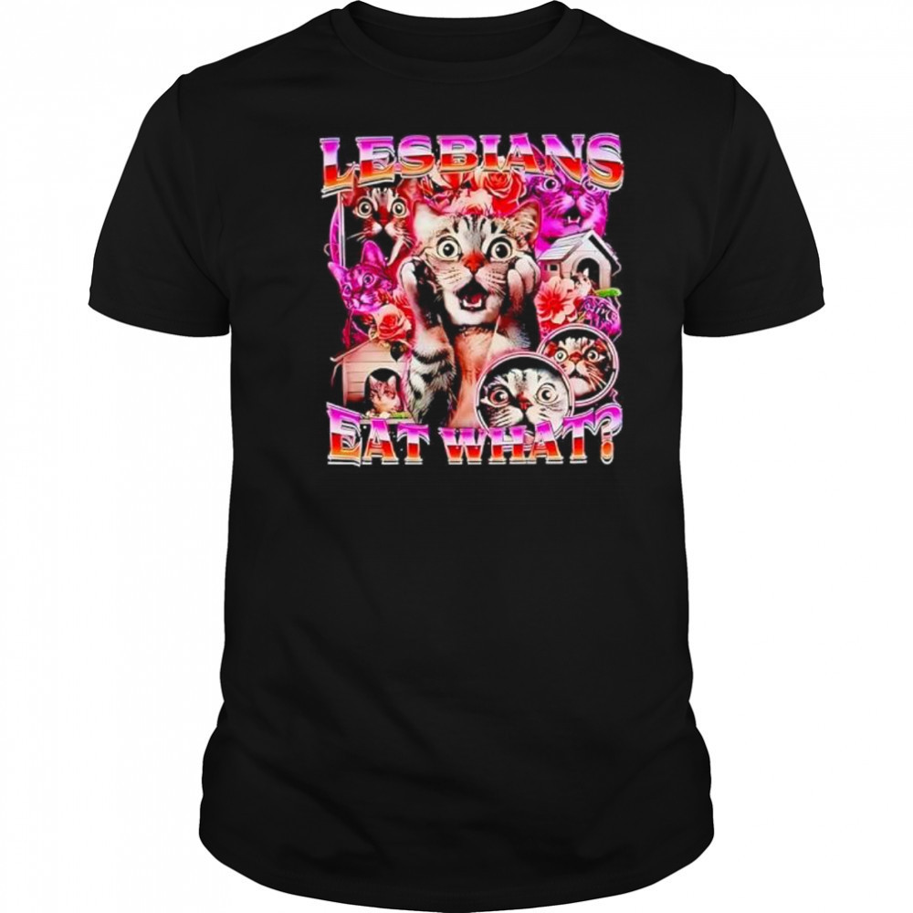 Cat Lesbians Eat What graphic shirt
