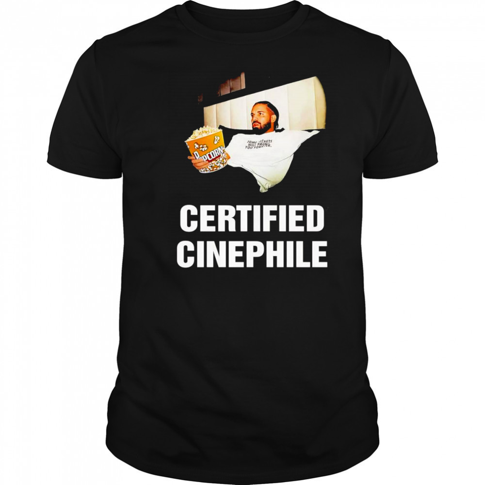 Certified Cinephile Drake popcorn shirt