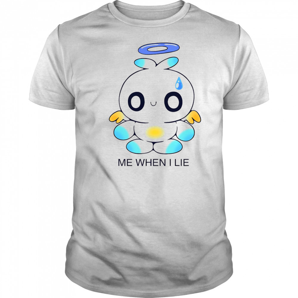 Chao me when I lie shirt