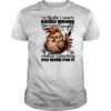 Chicken maybe I was raised wrong but I was taught shirt