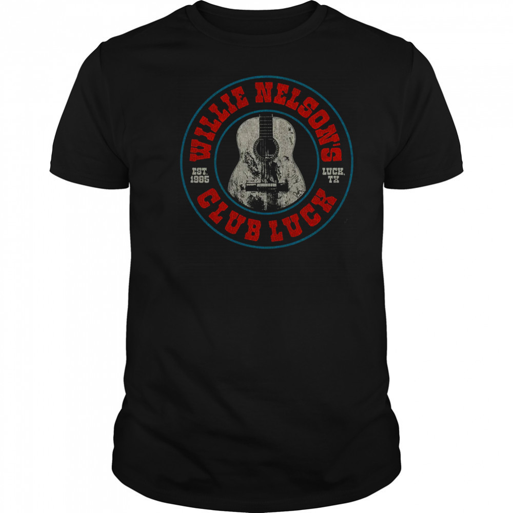 Club Luck Trigger Willie Nelson shirt