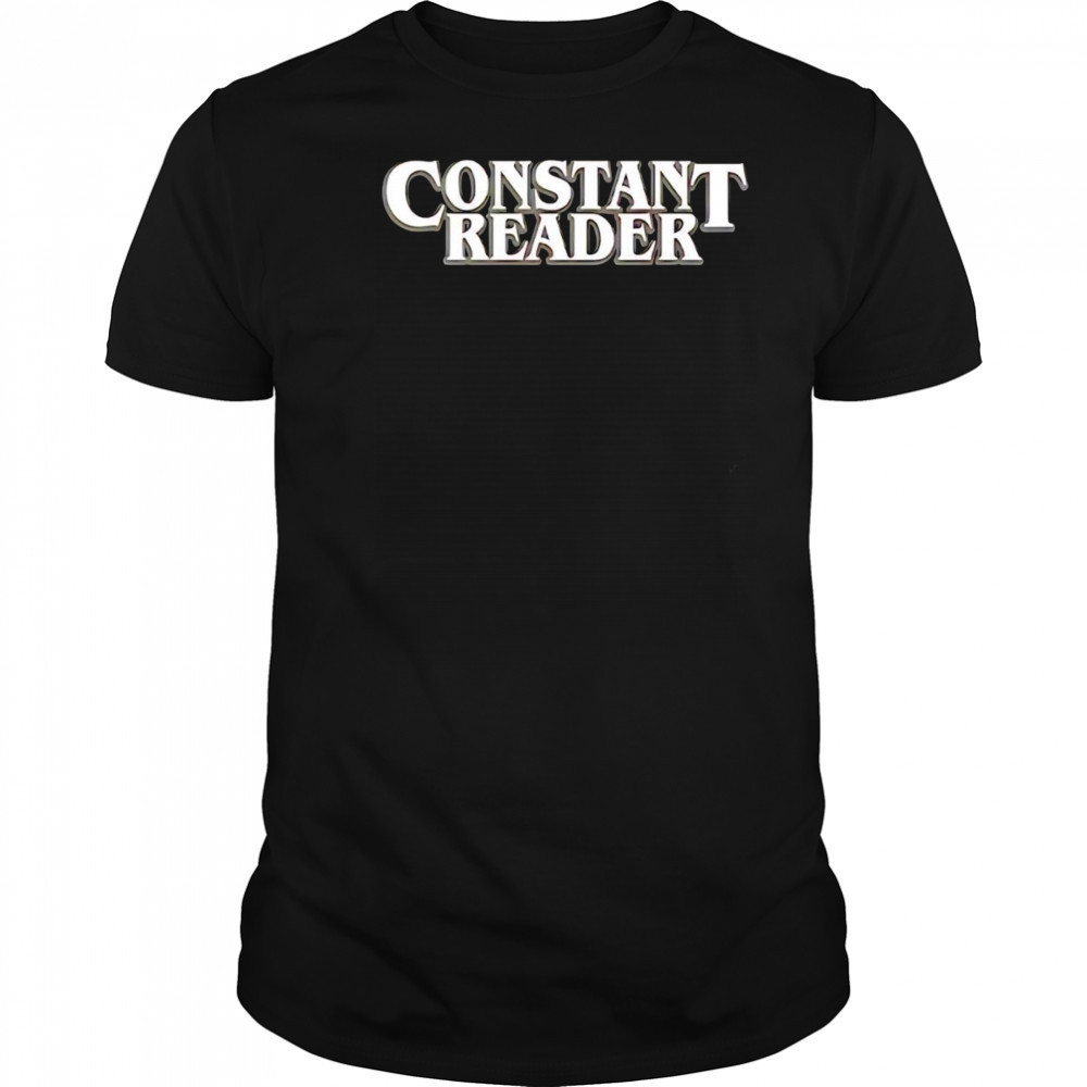 Constant Reader shirt