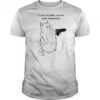Could I trouble you for some dopamine Cat gun shirt