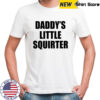 Daddy’s Little Squirter shirt