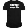 Davey how you doin shirt