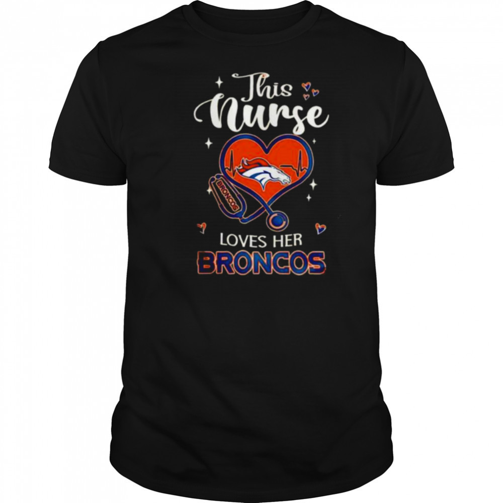Denver Broncos NFL this Nurse Appreciation Month 2025 shirt