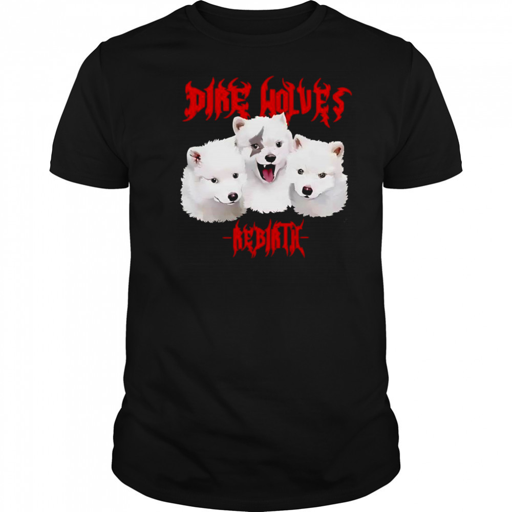 Dire wolves rebirth shirt
