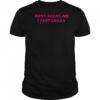 Don’t scare me I fart easily shirt
