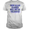 Drew Allar Slander Will Not Be Tolerated T-Shirt