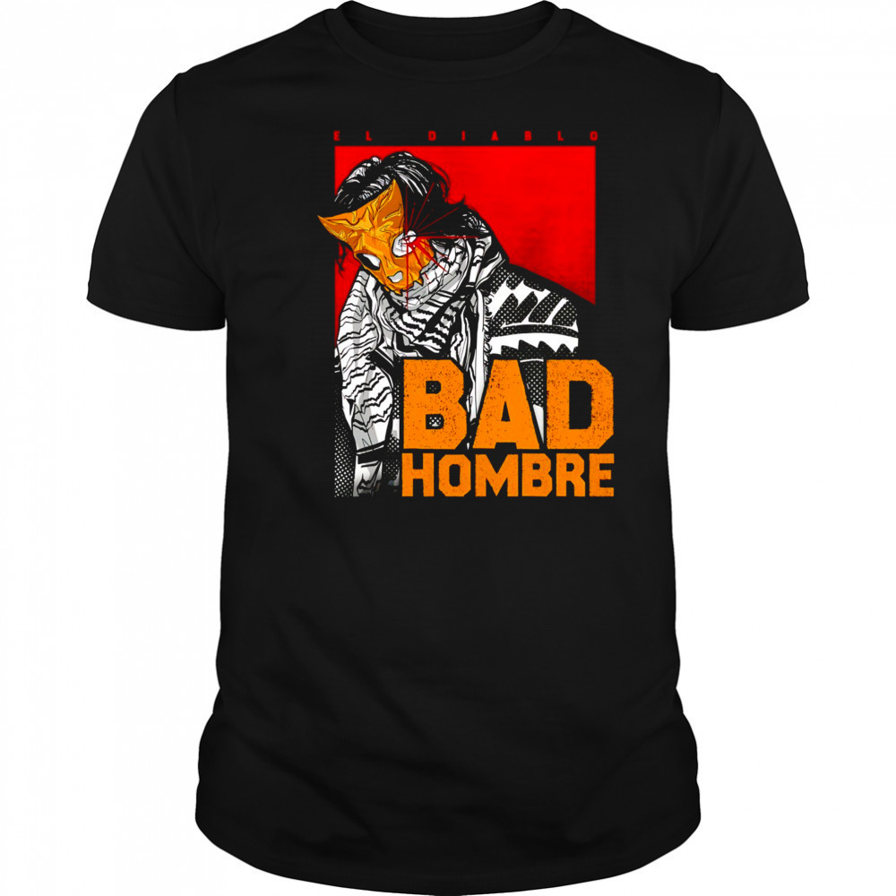El Diablo bad hombre shirt