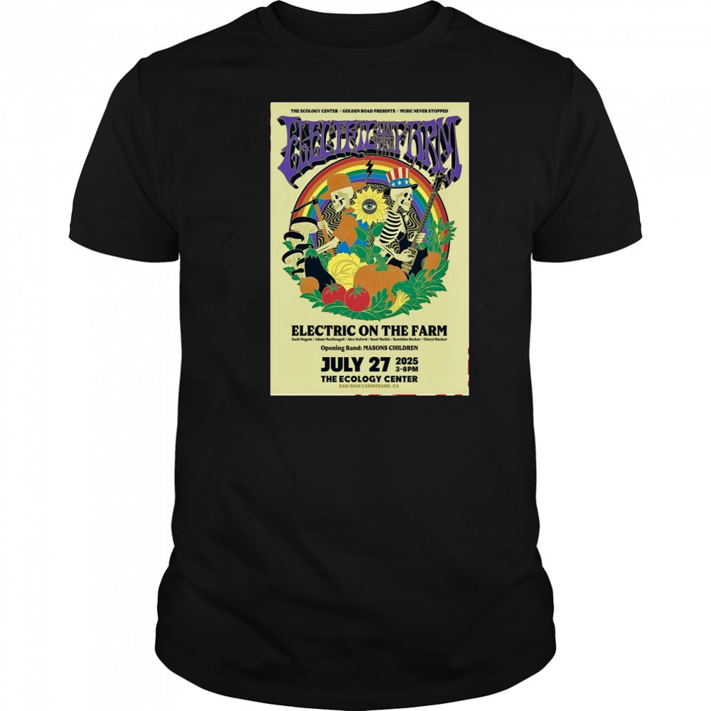 Electric on the Farm July 27 2025 The Ecology Center San Juan Capistrano CA Poster T-Shirt