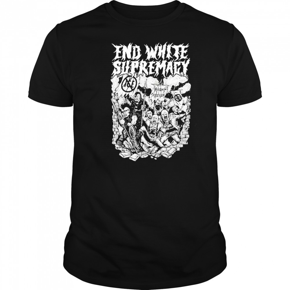 End White Supremacy T-Shirt